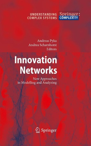 Innovation Networks: New Approaches in Modelling and Analyzing