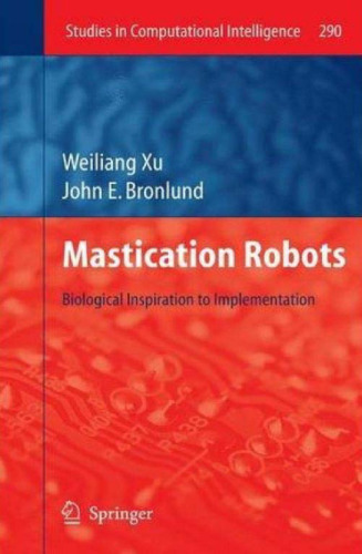 Mastication Robots: Biological Inspiration to Implementation