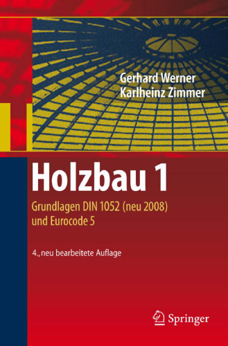 Holzbau 1: Grundlagen DIN 1052 (neu 2008) und Eurocode 5
