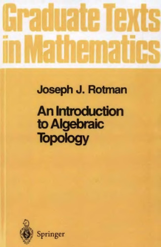 Introduction to Algebraic Topology (Graduate Texts in Mathematics)