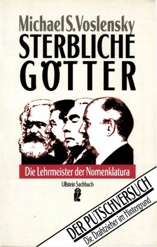 Sterbliche Götter. Die Lehrmeister der Nomenklatura.