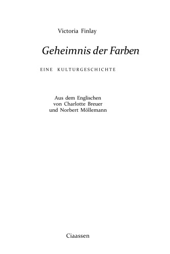 Das Geheimnis der Farben: Eine Kulturgeschichte