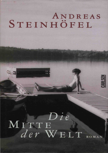 Die Mitte der Welt: Roman