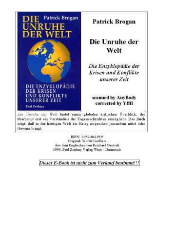 Die Unruhe der Welt : die Enzyklopädie der Krisen und Konflikte unserer Zeit
