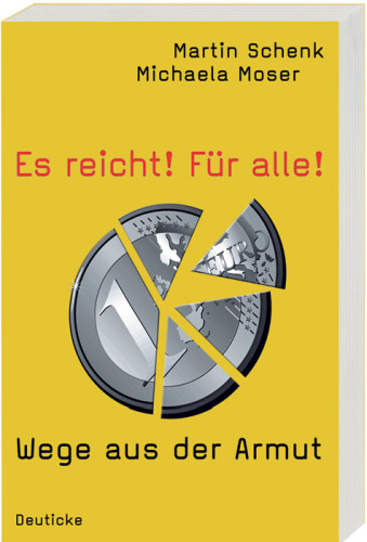 Es reicht! Für alle! Wege aus der Armut