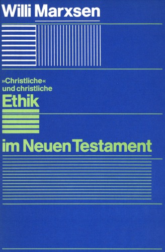 "Christliche" und christliche Ethik im Neuen Testament