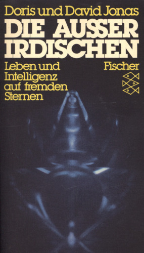 Die Außerirdischen : Leben und Intelligenz auf fremden Sternen