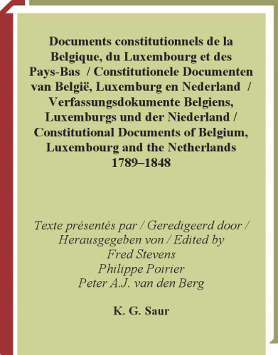 Constitutional Documents of Belgium, Luxembourg and the Netherlands 1789-1848