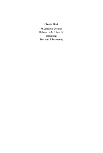 M. Annaeus Lucanus: Bellum civile, liber IX. Einleitung, Text und Übersetzung