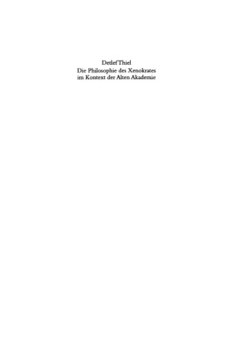 Die Philosophie des Xenokrates im Kontext der Alten Akademie