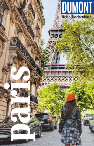 DuMont Reise-Taschenbuch Reiseführer Paris: Reiseführer plus Reisekarte. Mit Autorentipps, Stadtspaziergängen und Touren.