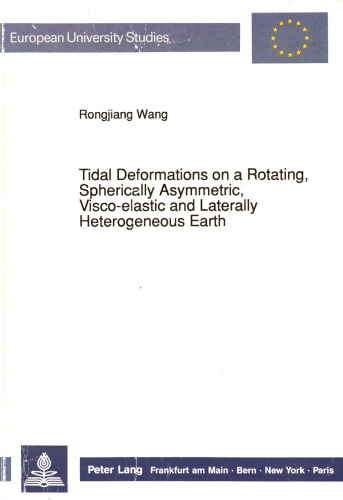 Tidal Deformations on a Rotating, Spherically Asymmetric, Viscoelastic and Laterally Heterogeneous Earth