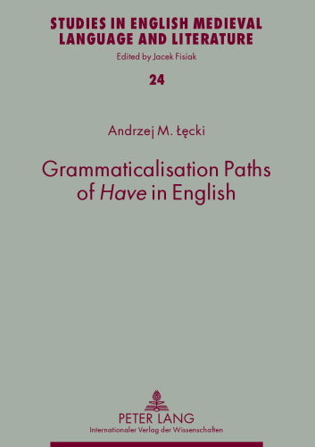 Grammaticalisation Paths of «Have» in English