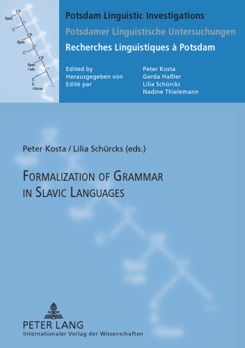 Formalization of Grammar in Slavic Languages: Contributions of the Eighth International Conference on Formal Description of Slavic Languages - FDSL VIII 2009 University of Potsdam, December 2-5, 2009