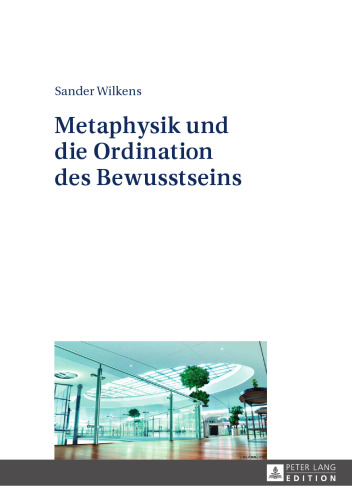 Metaphysik und die Ordination des Bewusstseins