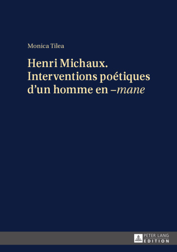 Henri Michaux: interventions poétiques d'un homme en -mane