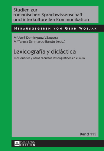 Lexicografía y didáctica: Diccionarios y otros recursos lexicográficos en el aula (Studien zur romanischen Sprachwissenschaft und interkulturellen Kommunikation) (Spanish Edition)
