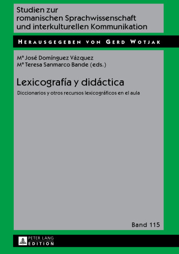 Lexicografía y didáctica: Diccionarios y otros recursos lexicográficos en el aula (Studien zur romanischen Sprachwissenschaft und interkulturellen Kommunikation) (Spanish Edition)