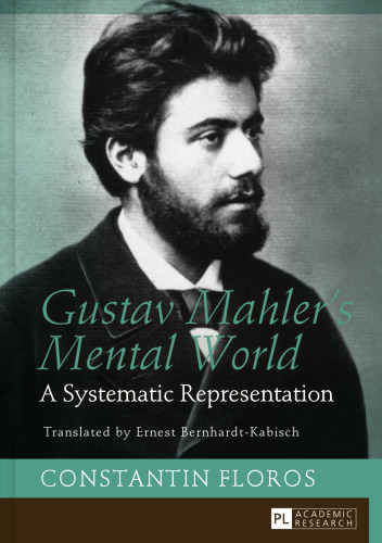 Gustav Mahler's Mental World: A Systematic Representation