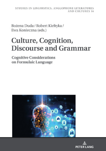 Culture, Cognition, Discourse and Grammar (Studies in Linguistics, Anglophone Literatures and Cultures)