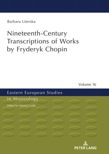 Nineteenth-Century Transcriptions of Works by Fryderyk Chopin