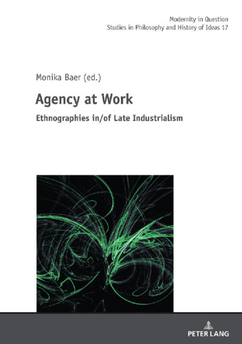 Agency at Work (Modernity in Question, 17)