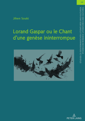 Lorand Gaspar Ou Le Chant D´une Genèse Ininterrompue