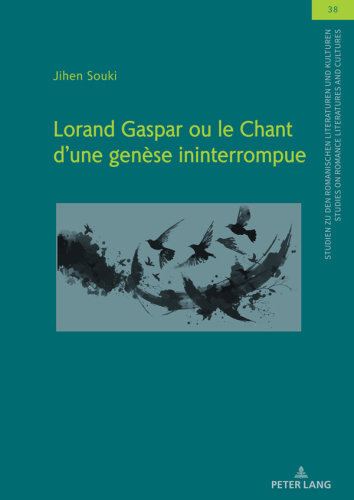 Lorand Gaspar Ou Le Chant D´une Genèse Ininterrompue