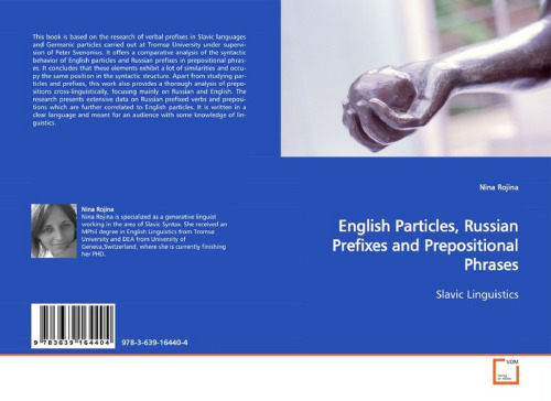 English Particles, Russian Prefixes and Prepositional Phrases: Slavic Linguistics