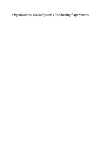 Organizations: Social Systems Conducting Experiments