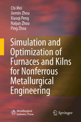Simulation and Optimization of Furnaces and Kilns for Nonferrous Metallurgical Engineering