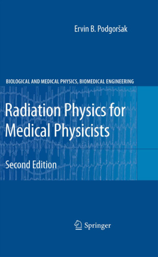 Radiation Physics for Medical Physicists (Biological and Medical Physics, Biomedical Engineering)