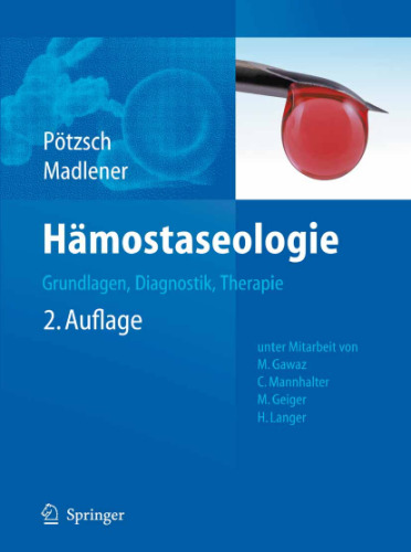 Hamostaseologie: Grundlagen, Diagnostik und Therapie, 2. Auflage