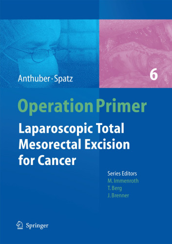 Laparoscopic Total Mesorectal Excision (Operation Primers, 6)