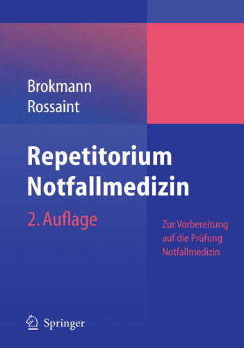 Repetitorium Notfallmedizin: Zur Vorbereitung auf die Prüfung 2. Auflage