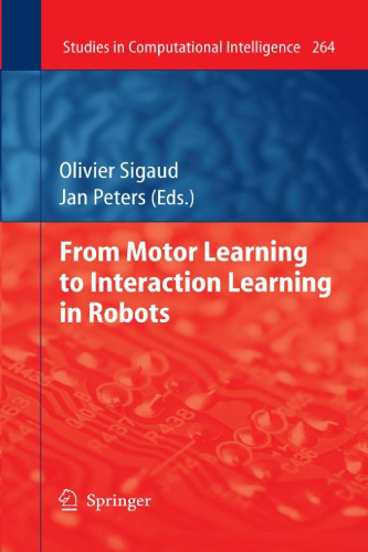 From Motor Learning to Interaction Learning in Robots