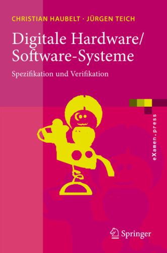 Digitale Hardware/Software-Systeme: Spezifikation und Verifikation