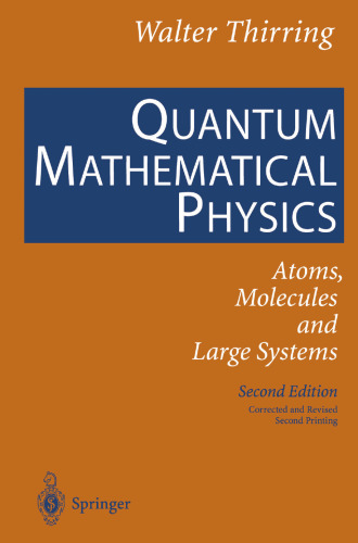 Quantum Mathematical Physics: Atoms, Molecules and Large Systems