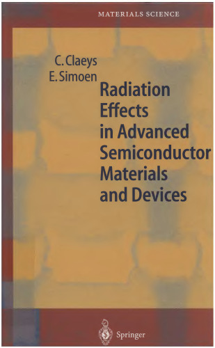 Radiation Effects in Advanced Semiconductor Materials and Devices (Springer Series in Materials Science)