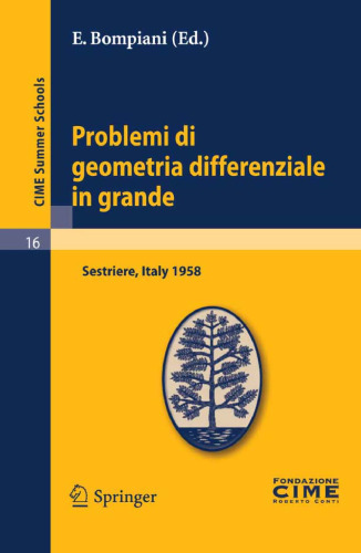 Problemi di geometria differenziale in grande (C.I.M.E. Summer Schools, 16)