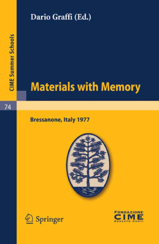 Materials with Memory (C.I.M.E. Summer Schools, 74)