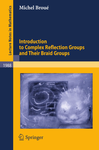 Introduction to Complex Reflection Groups and Their Braid Groups