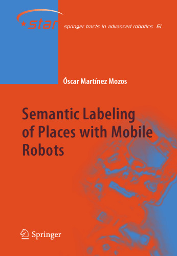 Semantic Labeling of Places with Mobile Robots (Springer Tracts in Advanced Robotics, 61)