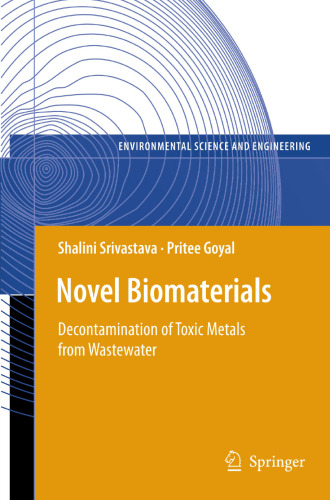Novel Biomaterials: Decontamination of Toxic Metals from Wastewater (Environmental Science and Engineering)