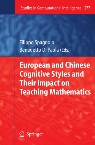 European and Chinese Cognitive Styles and their Impact on Teaching Mathematics (Studies in Computational Intelligence, 277)
