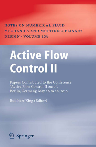 Active Flow Control II: Papers Contributed to the Conference ”Active Flow Control II 2010”, Berlin, Germany, May 26 to 28, 2010