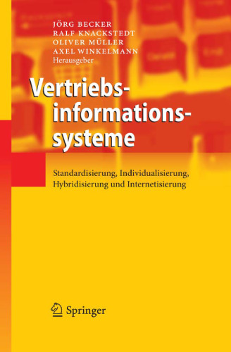 Vertriebsinformationssysteme: Standardisierung, Individualisierung, Hybridisierung und Internetisierung