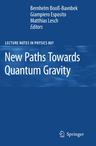 New Paths Towards Quantum Gravity
