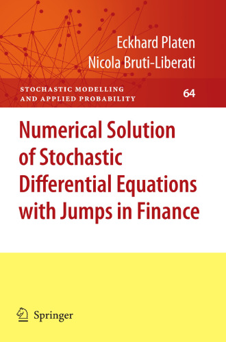Numerical Solution of Stochastic Differential Equations with Jumps in Finance (Stochastic Modelling and Applied Probability, 64)