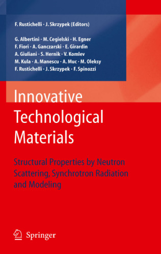 Innovative Technological Materials: Structural Properties by Neutron Scattering, Synchrotron Radiation and Modeling